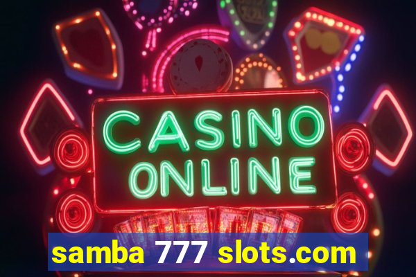 samba 777 slots.com